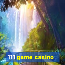 111 game casino